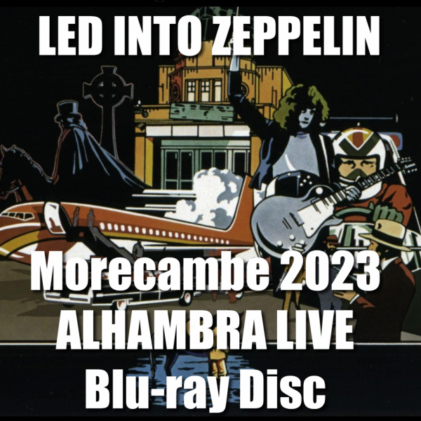 Led Into Zeppelin - Morecambe 2023 BLU-RAY DISC
