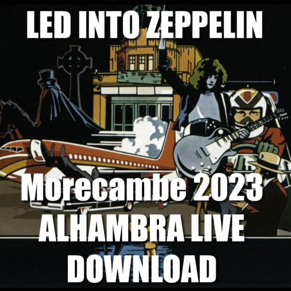 Led Into Zeppelin - Alhambra Live, Morecambe 2023